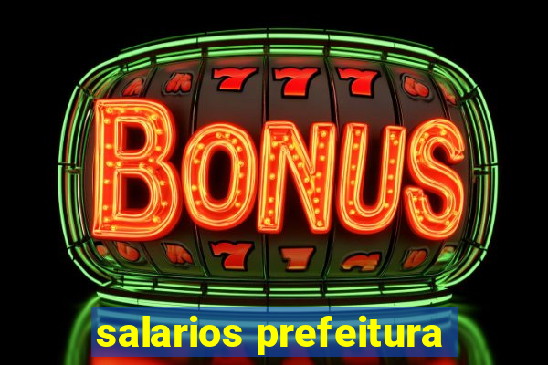 salarios prefeitura